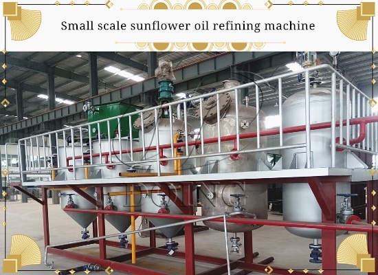 How to start a sunflower oil refining business?